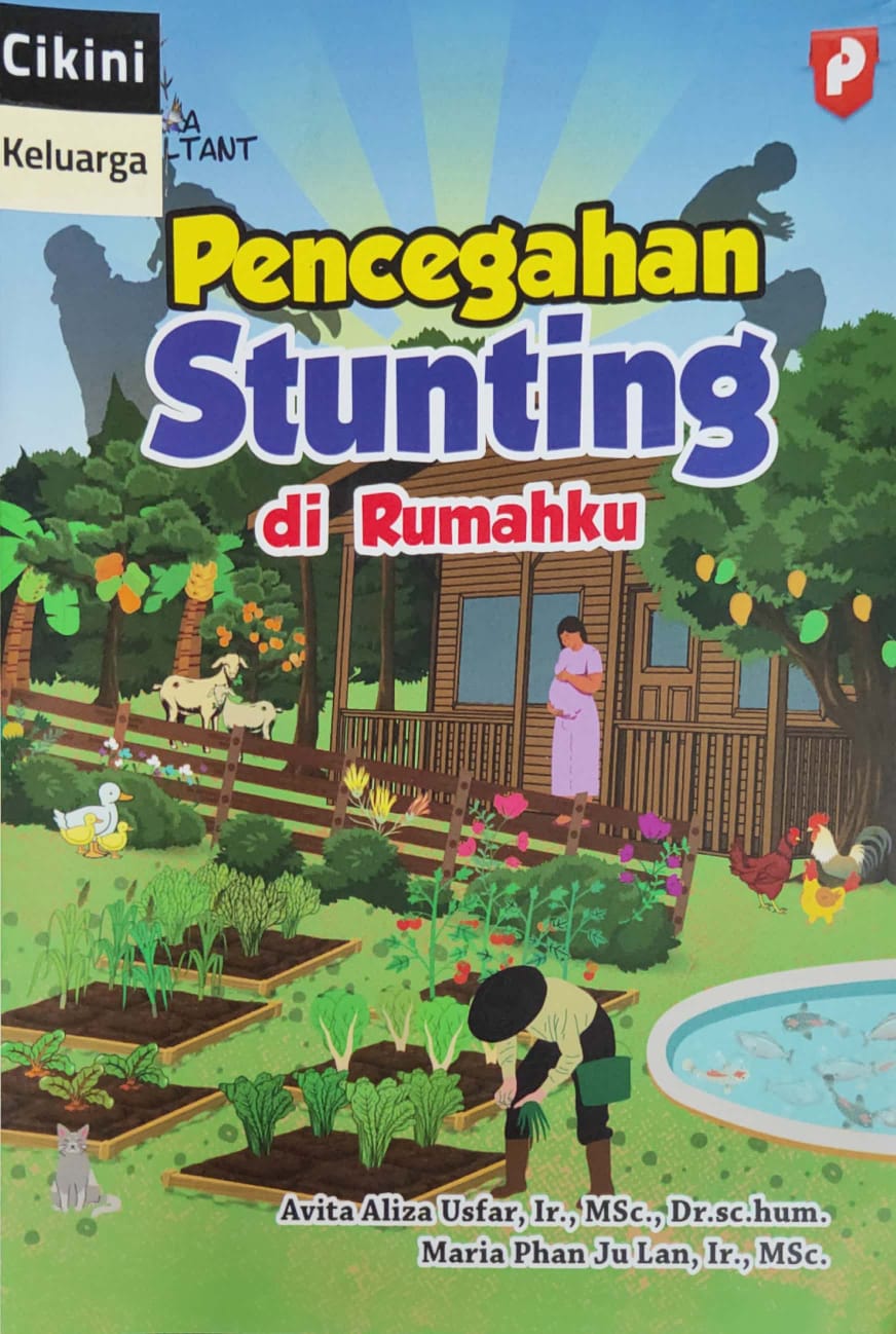 Cover Pencegahan Stunting di Rumahku - Avita Aliza Usfar,  Phan Ju Lan Maria