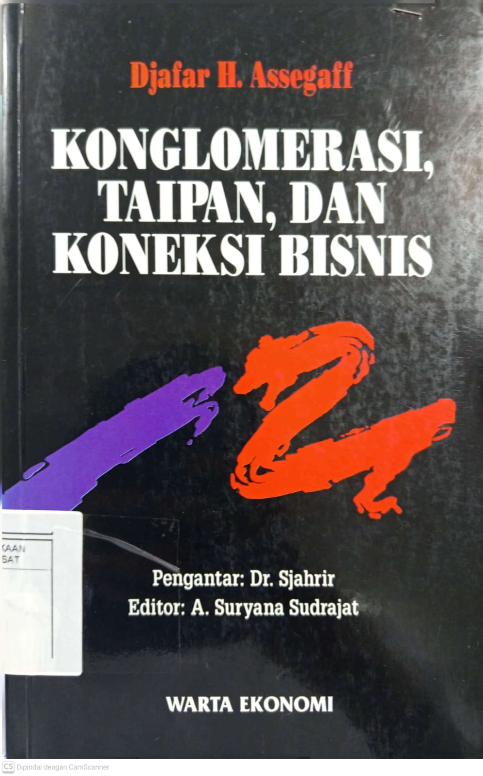 Cover Konglomerasi, Taipan, dan Koneksi Bisnis - Assegaff, Djafar H.