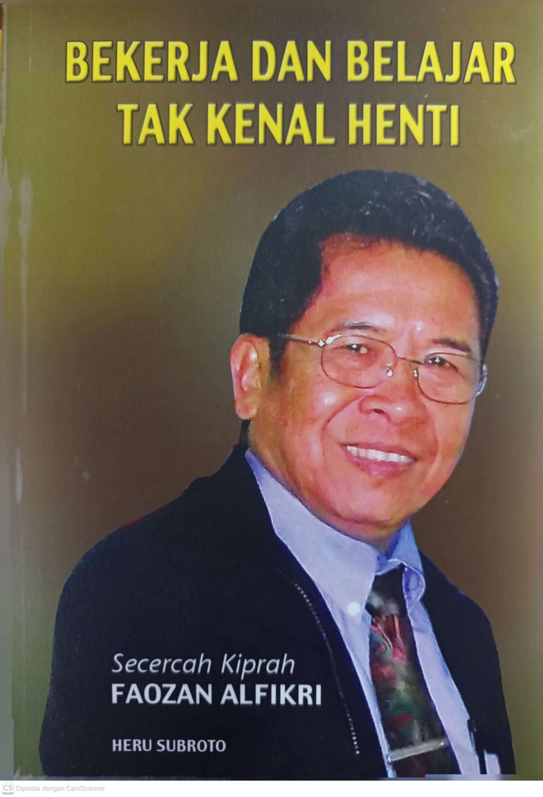 Cover Bekerja Dan Belajar Tak Kenal Henti / Heru Subroto
