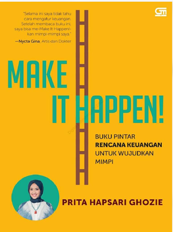 Cover Make It Happen! Buku Pintar Rencana Keuangan untuk Mewujudkan Mimpi Prita Hapsari Ghozie