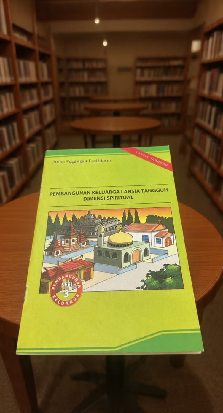 Cover Pembangunan Keluarga Lansia Tangguh Dimensi Spiritual Buku Pegangan Fasilitator Lansia Tangguh Badan Kependudukan dan Keluarga Berencana Nasional