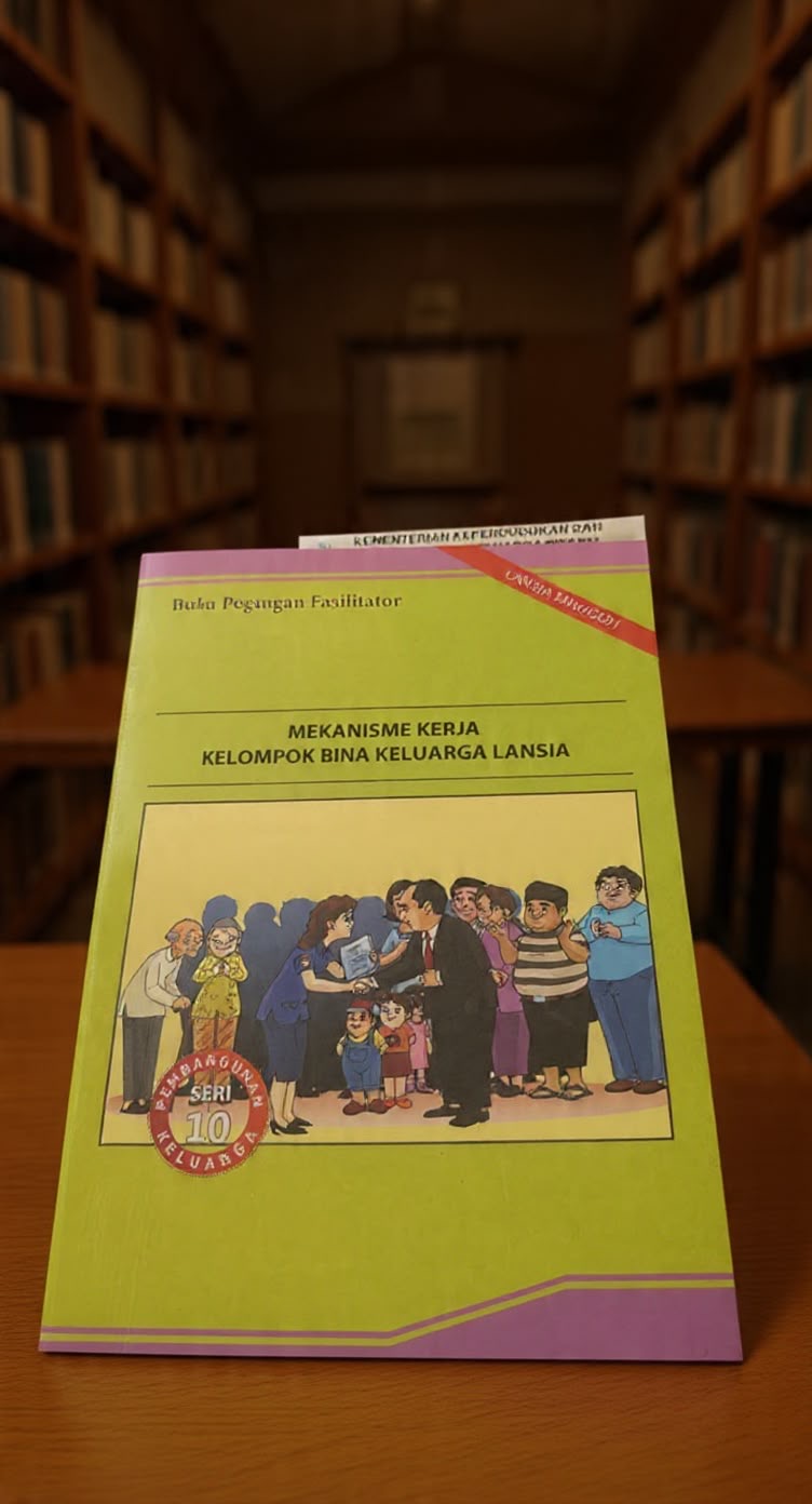 Cover Mekanisme Kerja Kelompok Bina Keluarga Lansia Buku Pegangan Fasilitator Lansia Tangguh Badan Kependudukan dan Keluarga Berencana Nasional