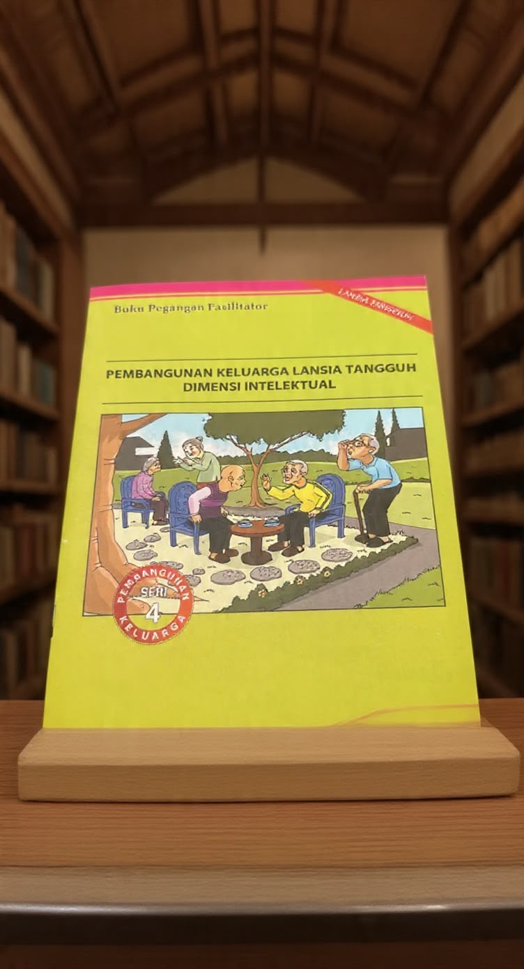 Cover Pembangunan Keluarga Lansia Tangguh Dimensi Intelektual Buku Pegangan Fasilitator Lansia Tangguh Badan Kependudukan dan Keluarga Berencana Nasional