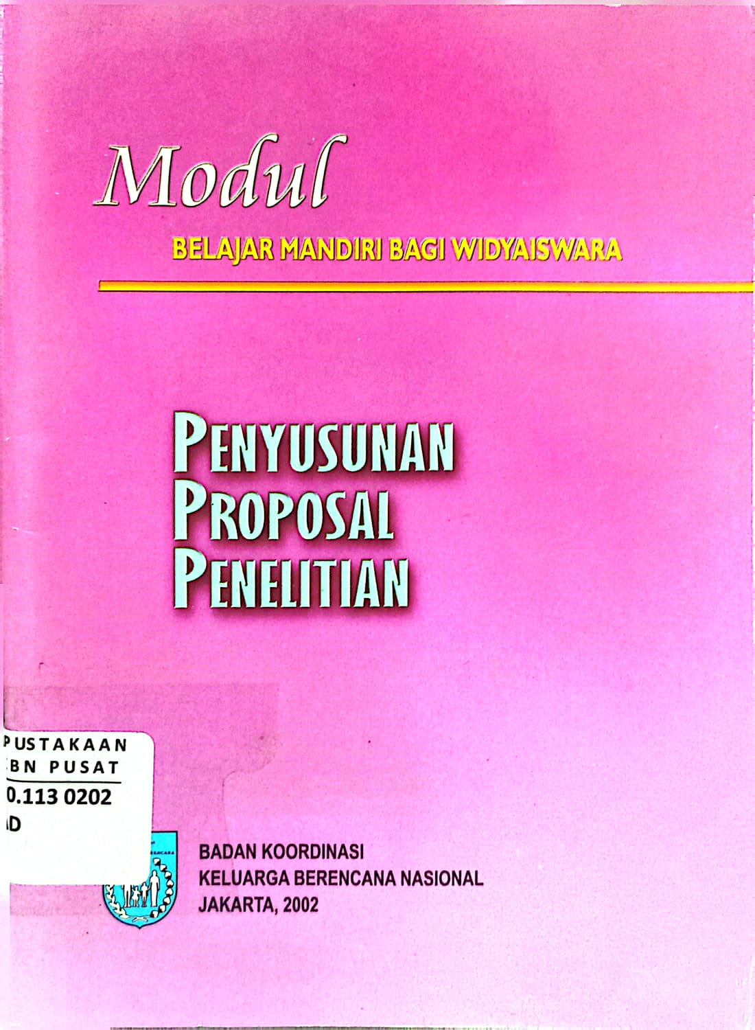 Cover Modul:Belajar Mandiri Bagi Widyaiswara Penyusunan Proposal Penelitian BKKBN