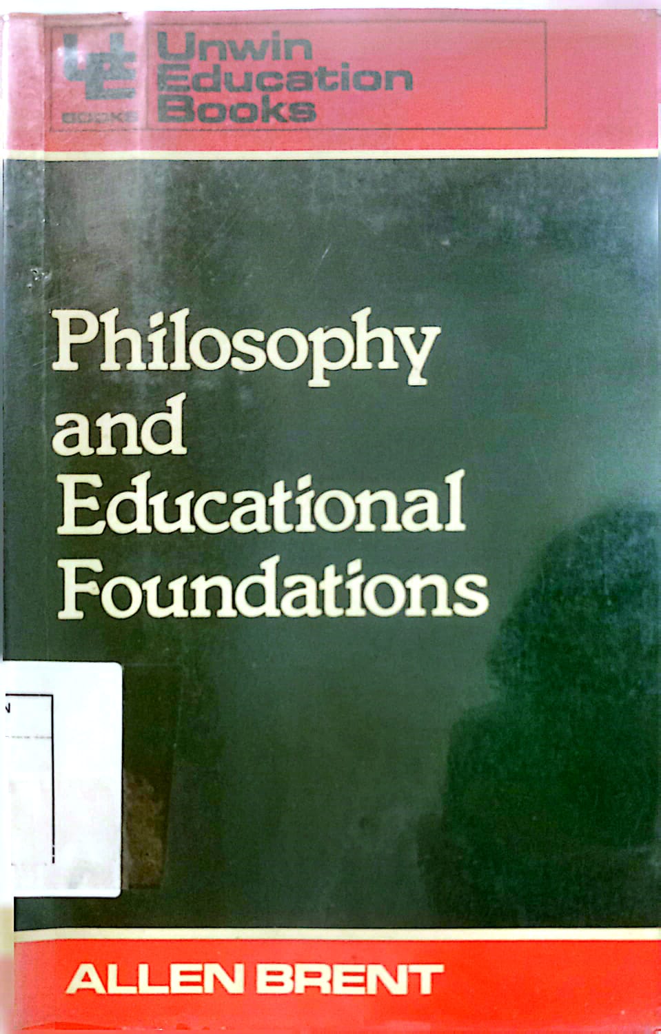 Cover Philosophy and Educational Foundations - Brent,Allen
