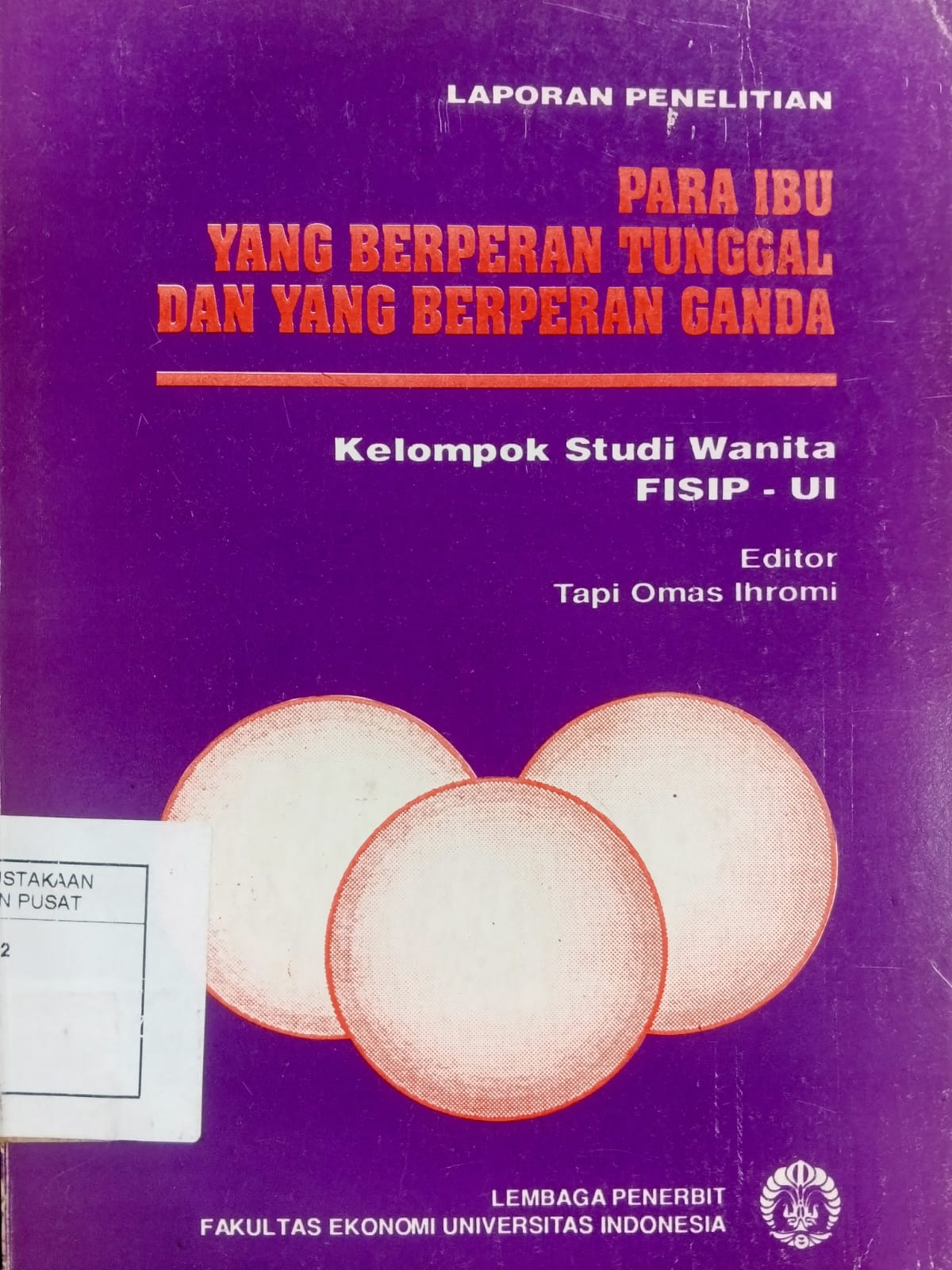 Cover Para Ibu Yang Berperan Tunggal dan Yang Berperan Ganda - Tapi Omas Ihromi