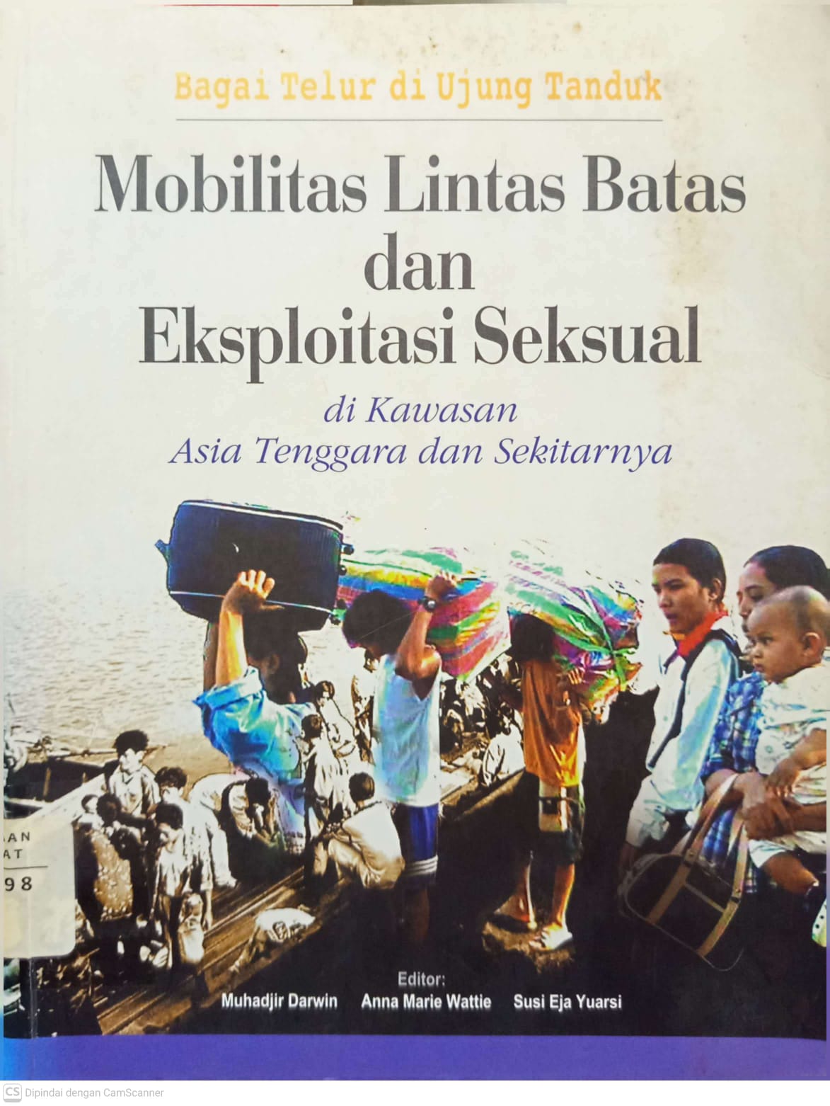 Cover Mobilintas Lintas Batas dan Ekploitasi Seksual di Kawasan Asia Tenggara dan Sekitarnya Muhadjir Darwin, Wattie Anna Marie, Susi Eja Yuarsi