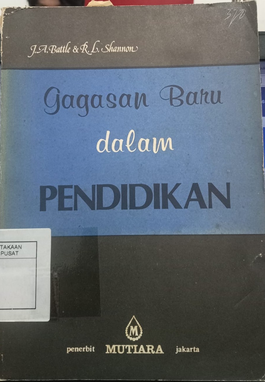 Cover Gagasan Baru dalam PENDIDIKAN - J.A.Battle & Robert L.Shannon