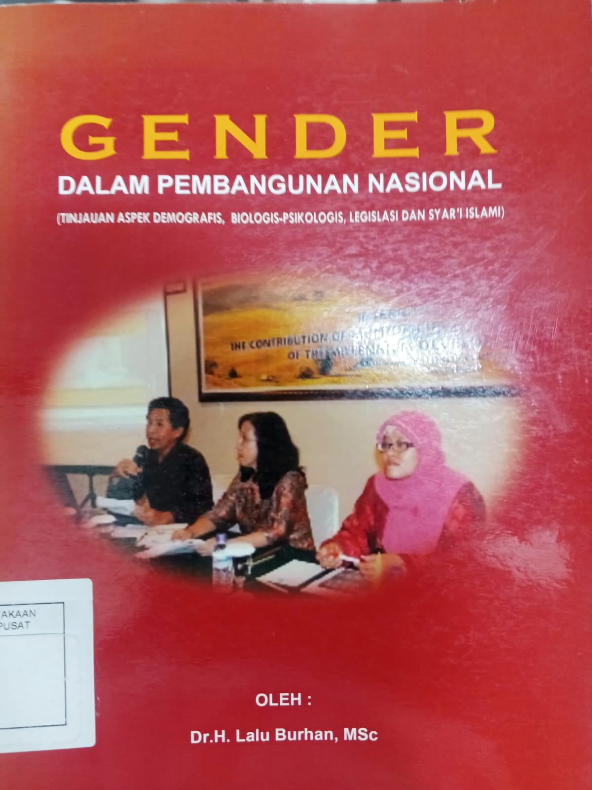 Cover Gender Dalam Pembangunan Nasional (Tinjauan Aspek Demografis, Biologis-Psikologis, Legislasi dan Syar`i Islami) Lalu Burhan