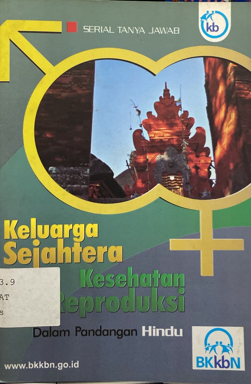 Cover Keluarga Sejahtera & Kesehatan Reproduksi dalam Pandangan Hindu 2009 I Wayan Suwira Satria,