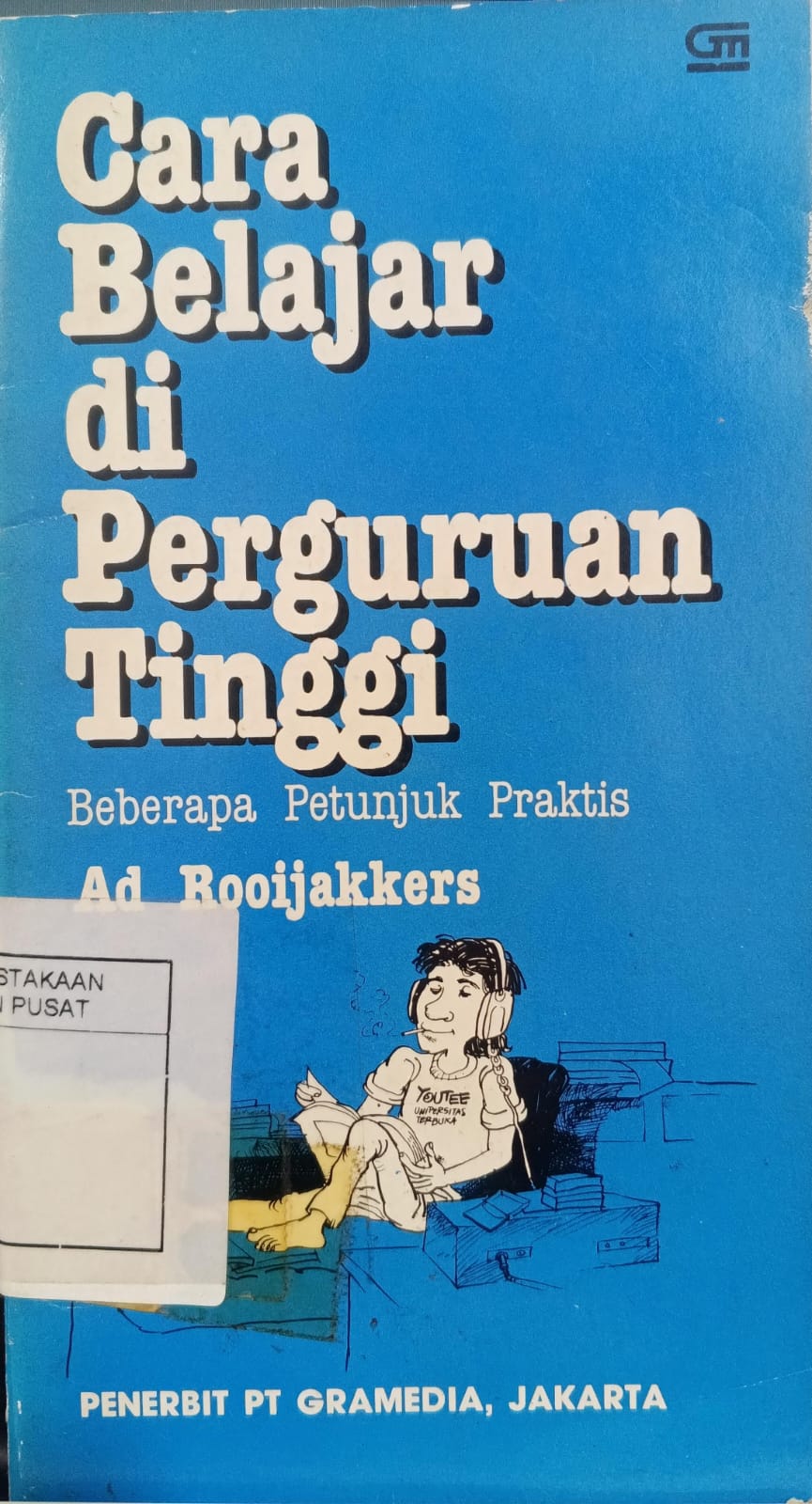 Cover Cara Belajar di Perguruan Tinggi Beberapa Petunjuk Praktis Ad Rooijakkers
