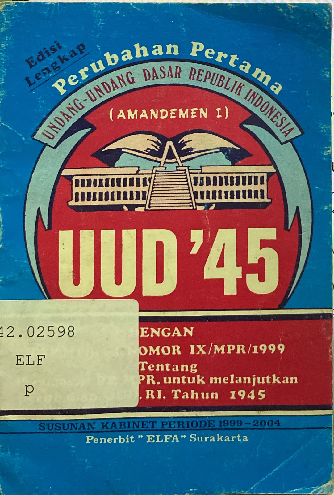 Cover Perubahan Pertama (Amandemen I) Undang Dasar Negara Republik Indonesia Tahun 1945 (UUD 1945) - Majelis Permusyawaratan Rakyat Republik Indonesia