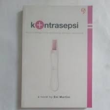 Cover Kontrasepsi Andai Bahagia Bisa Dirancang dengan Sempurna Eni Martini
