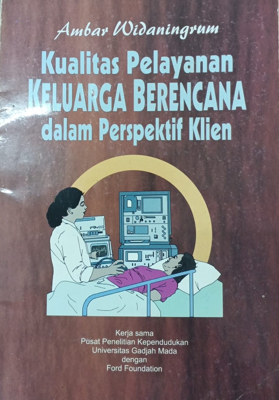 Cover Kualitas Pelayanan Keluarga Berencana dalam Perspektif Klien - Ambar Widaningrum