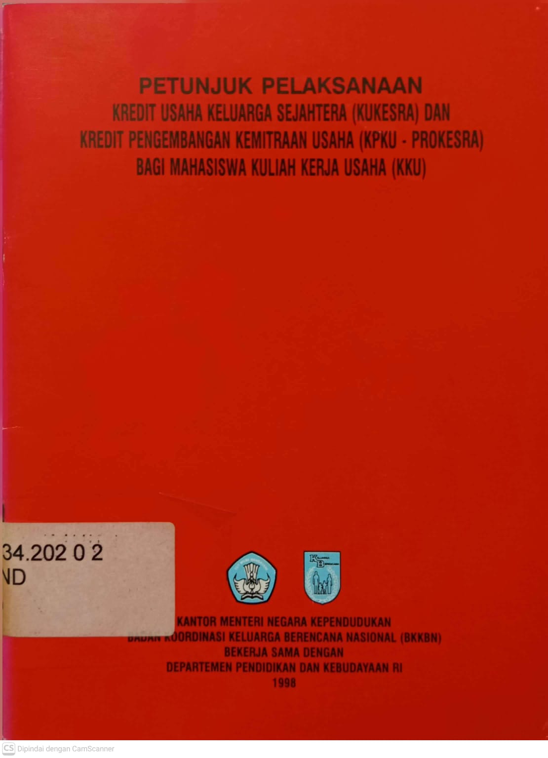Cover Petunjuk Pelaksanaan Kredit Usaha Keluarga Sejahtera (KUKESRA) dan Kredit Pengembangan Kemitraan Usaha (KPKU-PROKESRA) Bagi Mahasiswa Kuliah Kerja Usaha (KKU) BADAN KOORDINASI KELUARGA BERENCANA NASIONAL
