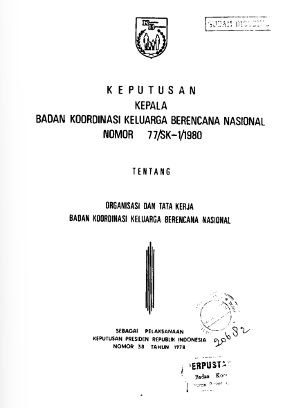 Cover Keputusan Kepala Badan Koordinasi Keluarga Berencana Nasional Nomor: 77/SK-1/1980 : Tentang Organisasi dan Tata Kerja Badan Koordinasi Keluarga Berencana Nasional Badan Koordinasi Keluarga Berencana Nasional (BKKBN)