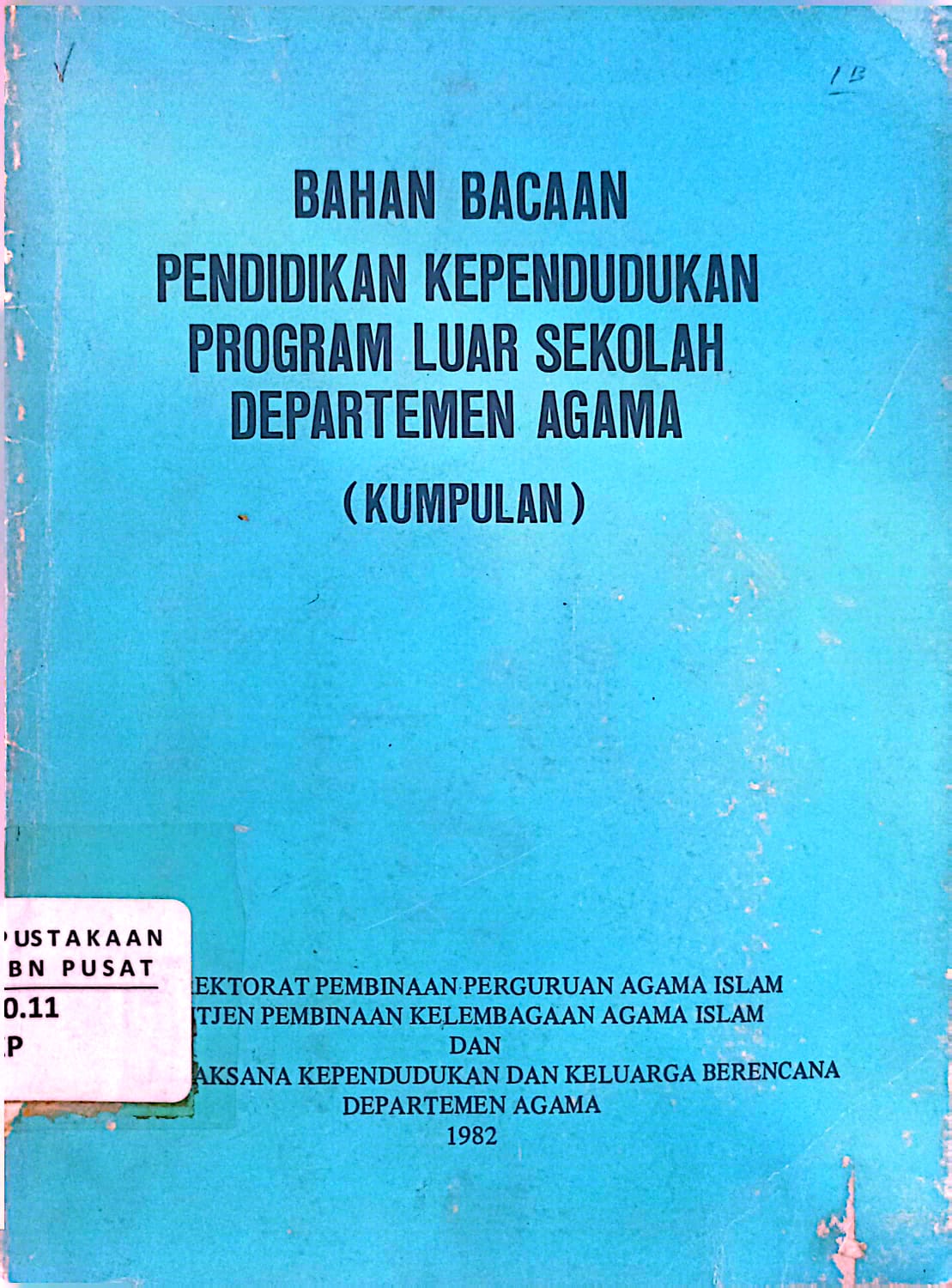 Cover Bahan Bacaan Pendidikan Kependudukan Program Luar Sekolah Departemen Agama (Kumpulan) Direktorat Pembinaan Perguruan Agama Islam Ditjen Pelembagaan Agama Islam