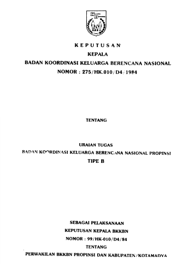Cover Keputusan Kepala Badan Koordinasi Keluarga Berencana Nasional Nomor: 275/HK.010/D4/1984 : Tentang Uraian Tugas Badan Koordinasi Keluarga Berencana Nasional Propinsi Tipe B Badan Koordinasi Keluarga Berencana Nasional (BKKBN)